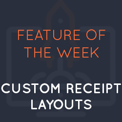 Feature of the Week: Custom Check In Receipt Layout
